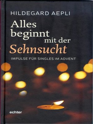 cover image of Alles beginnt mit der Sehnsucht
